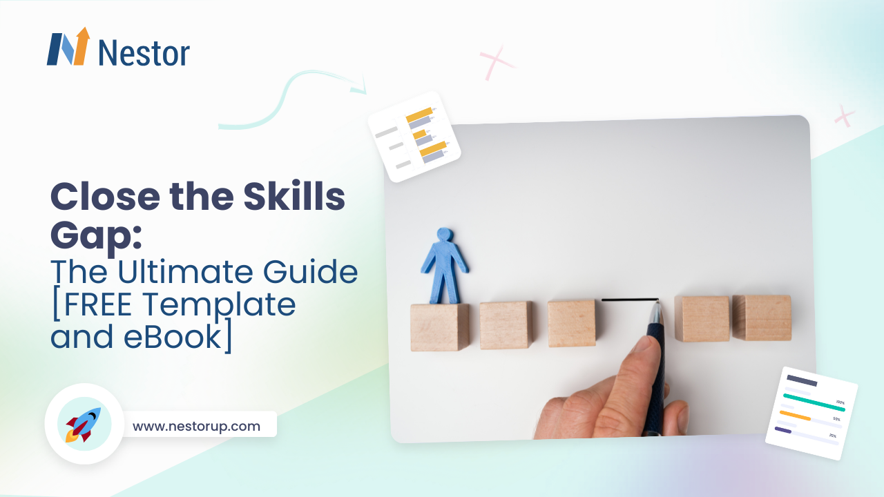 Close the Skills Gap - The Ultimate Guide [FREE Template and eBook]