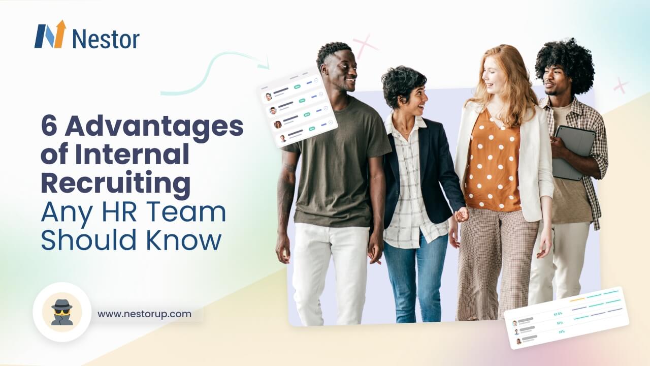 6 Advantages of Internal Recruiting Any HR Team Should Know