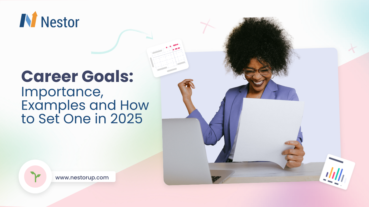 Career Goals: Importance, Examples and How to Set One in 2025