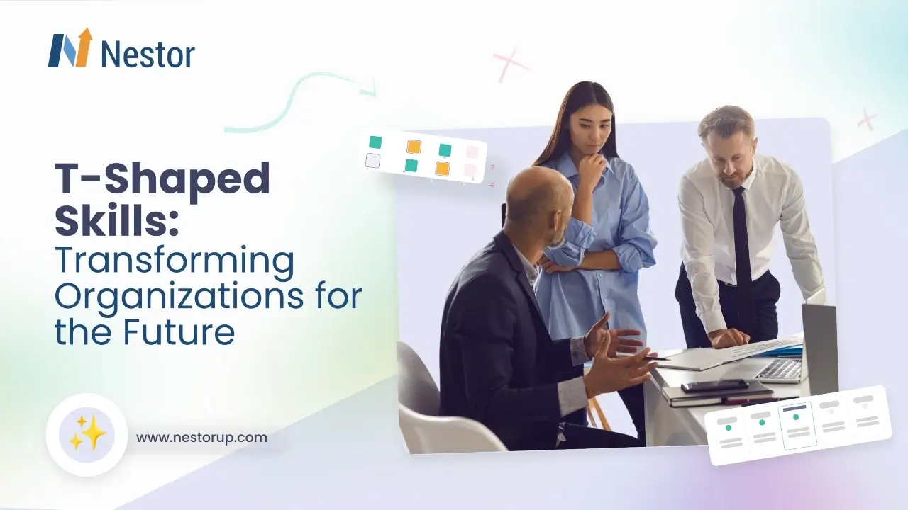 T-Shaped Skills: Transforming Organizations for the Future