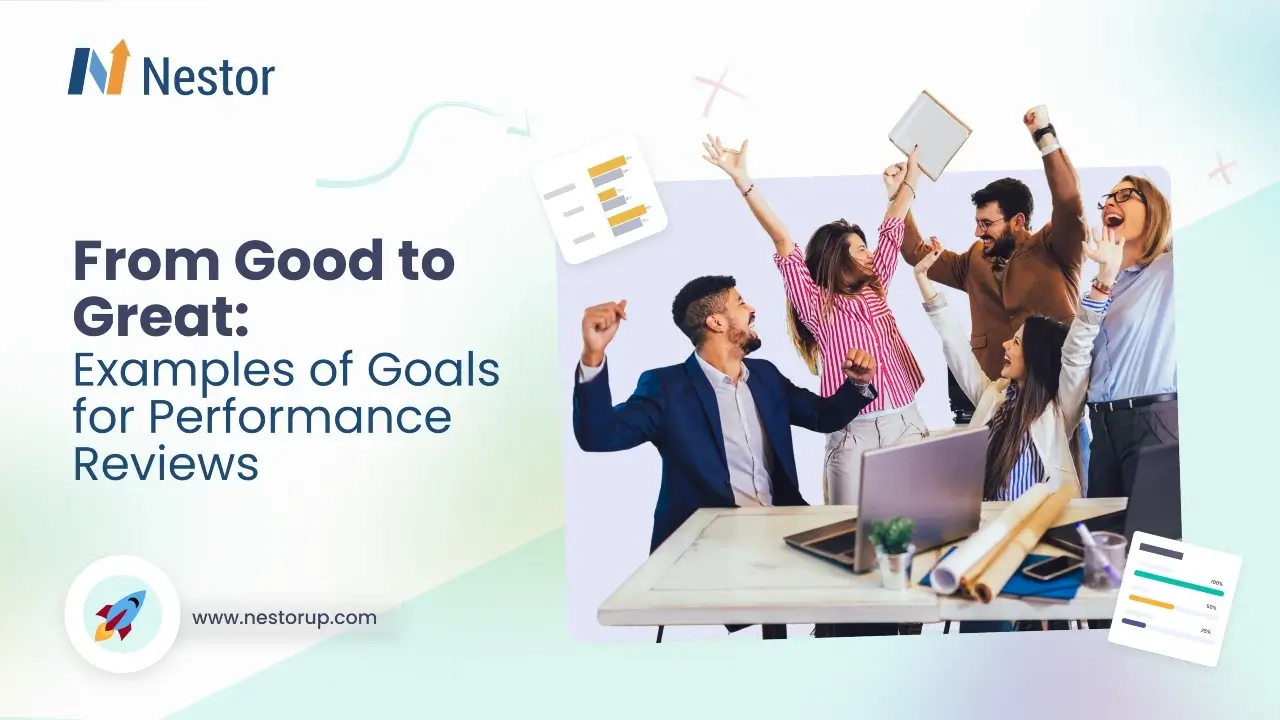 From Good to Great: Examples of Goals for Performance Reviews